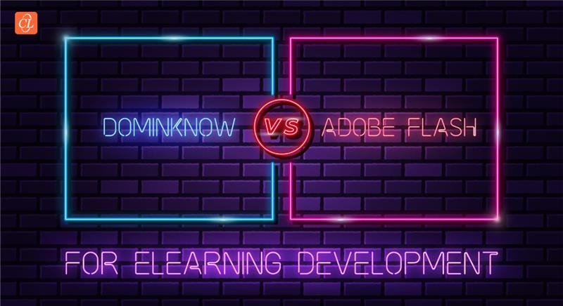 Adobe Flash和dominKnow用于电子学习开发的差异[信息图表]