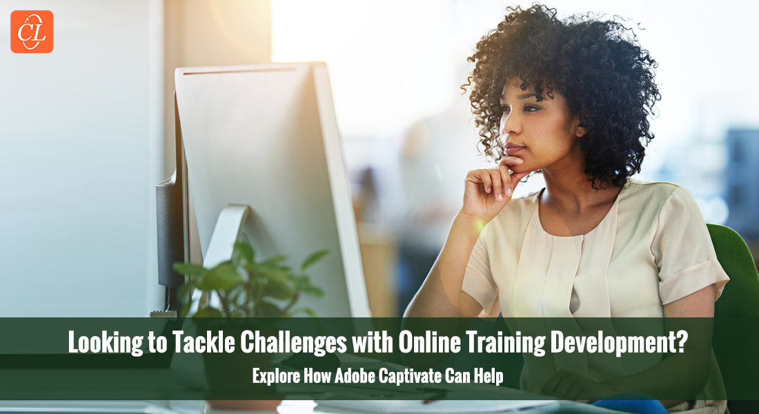 The Top 5 Challenges of Training Managers that Adobe Captivate 2019 helps Solve