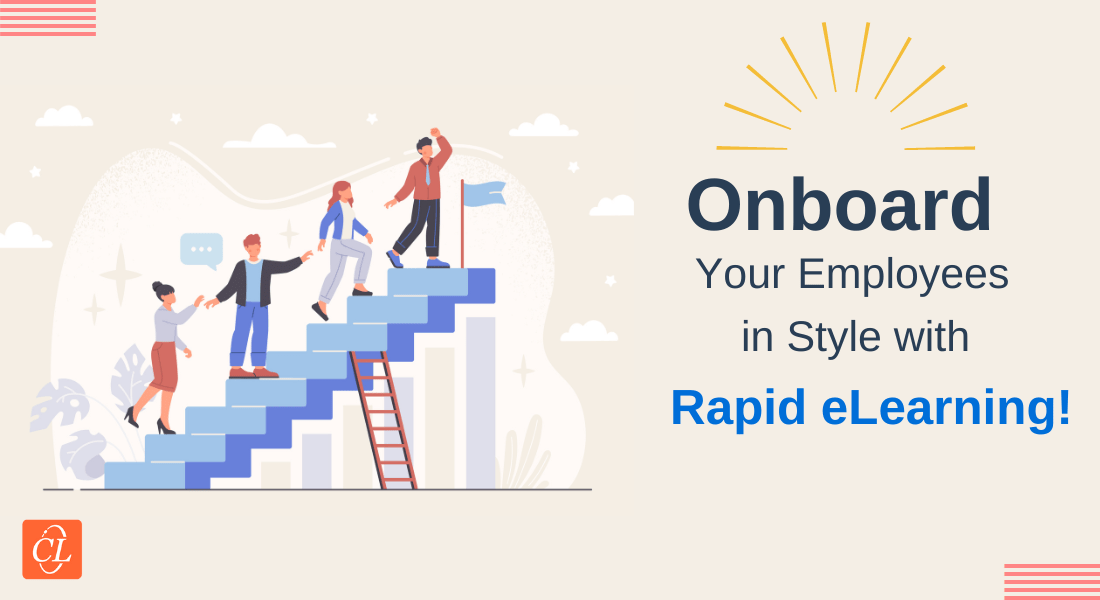 Top 5 Ways Rapid eLearning Helps Improve Employee Onboarding Training