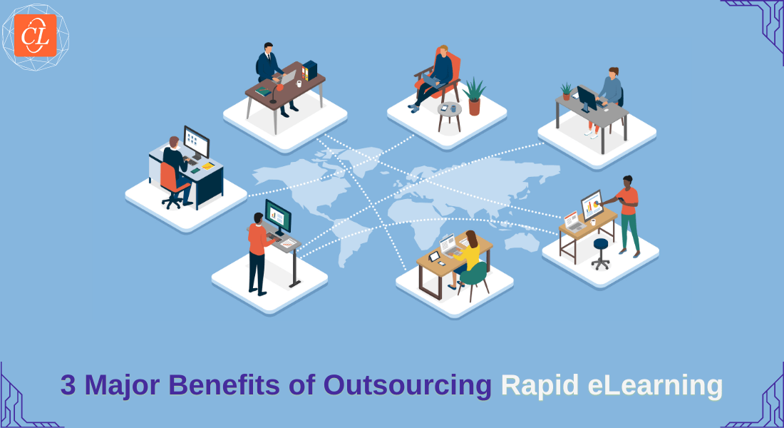 Rapid eLearning Outsourcing: Explore Its 3 Major Benefits