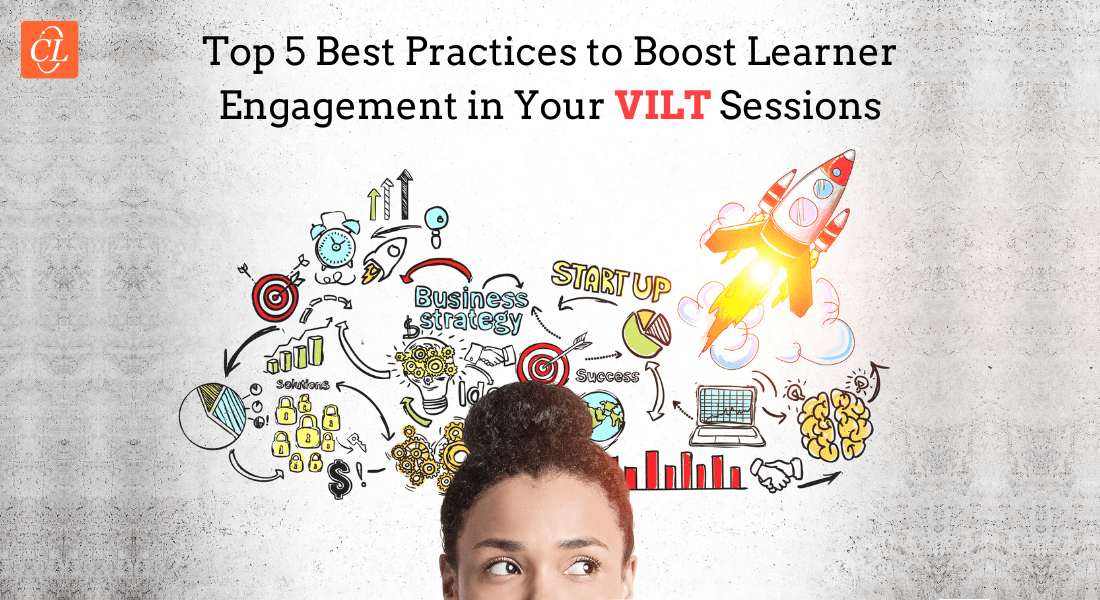 VILT Best Practices: 5 Must-Follow Tips to Accelerate Learner Engagement