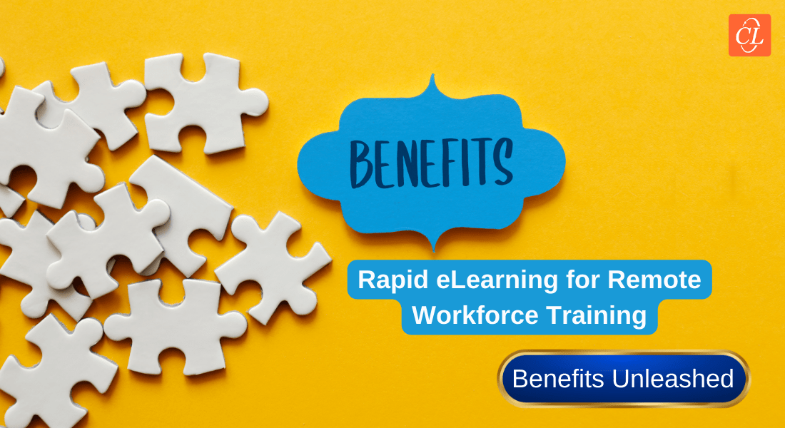 Rapid eLearning: How It Benefits in Training the Remote Workforce?